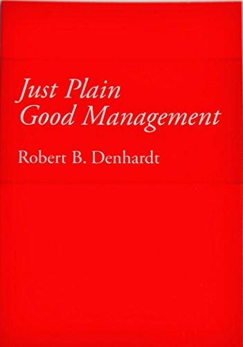 Just Plain Good Management Paperback Robert Denhardt