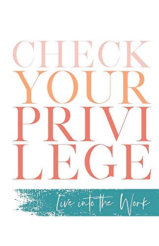 Check Your Privilege