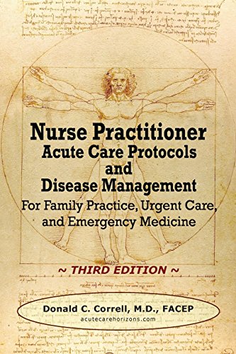 Nurse Practitioner Acute Care Protocols and Disease Management - Third Edition