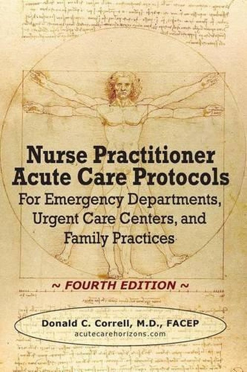 Nurse Practitioner Acute Care Protocols - FOURTH EDITION