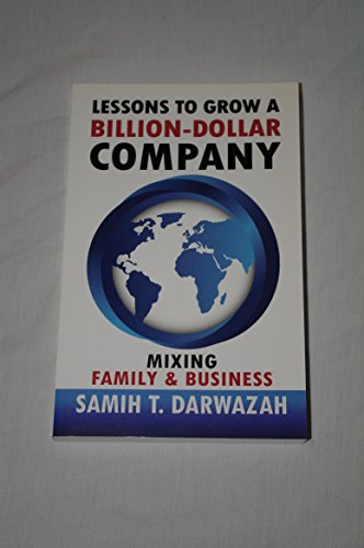 Lessons to Grow a Billion-Dollar Company: Mixing Family and Business