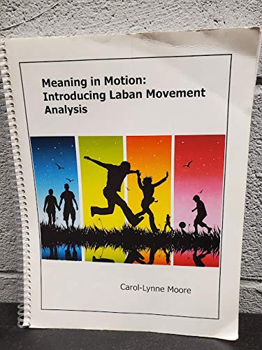 Meaning in Motion: Introducing Laban Movement Analysis
