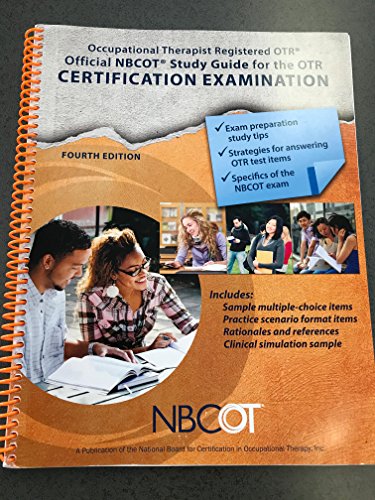 THE NBCOT OFFICIAL OTR STUDY GUIDE: Occupational Therapist Registered Certification Examination, 4th edition