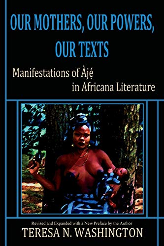 Our Mothers, Our Powers, Our Texts