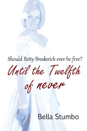 Until the Twelfth of Never