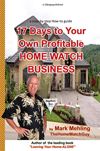 17 Days To Your Own Profitable Home Watch Business