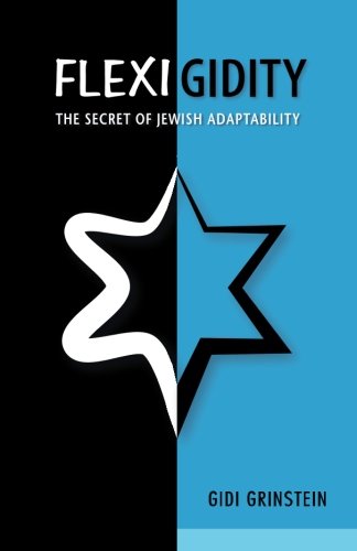 Flexigidity: The Secret of Jewish Adaptability