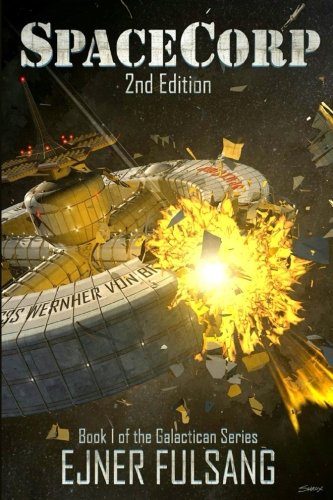 SpaceCorp: Volume 1 (The Galactican Series)