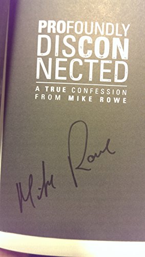Profoundly Disconnected : A True Confession From Mike Rowe By Mike Rowe ...
