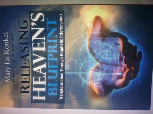 RELEASING HEAVENS BLUEPRINT