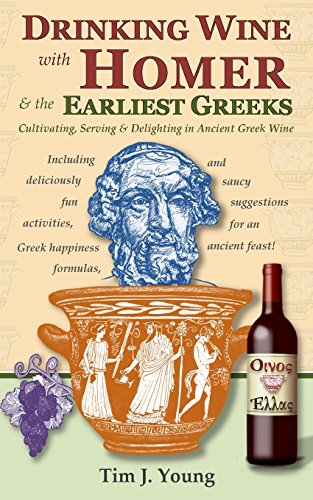 Drinking Wine with Homer & the Earliest Greeks