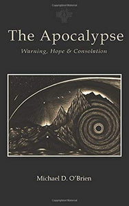 Apocalypse: Warning, Hope, and Consolation 
