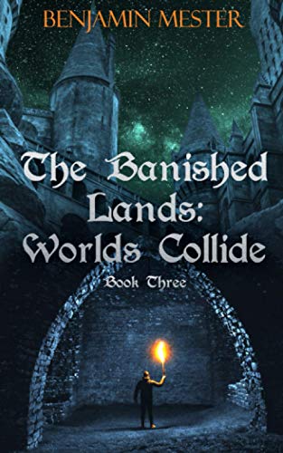 The Banished Lands: Worlds Collide