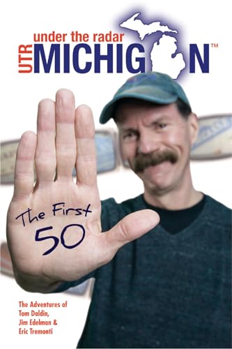 Under The Radar Michigan: The First 50