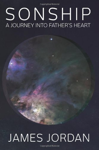 Sonship: The Journey into Father's Heart