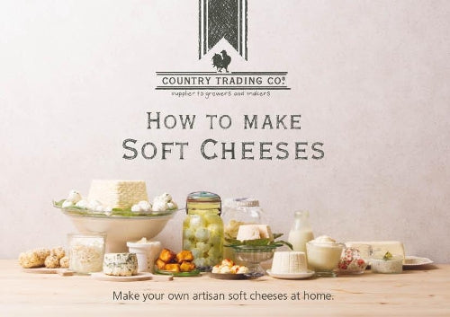 How to Make Soft Cheeses