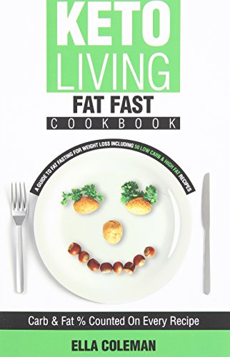 Keto Living - Fat Fast Cookbook
