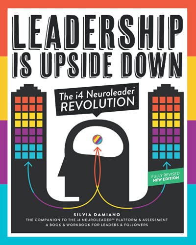 Leadership Is Upside Down: The i4 Neuroleader Revolution