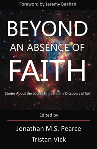 Beyond an Absence of Faith