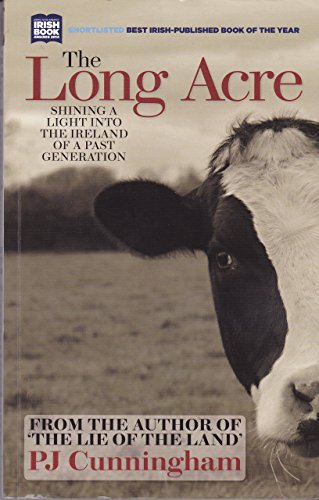 The Long Acre: A Second Series of Stories About Life Growing Up in Rural Ireland of the Sixties and Seventies