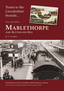 Trains to the Lincolnshire Seaside. 