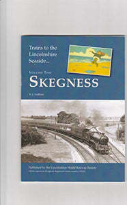 Trains to the Lincolnshire Seaside 