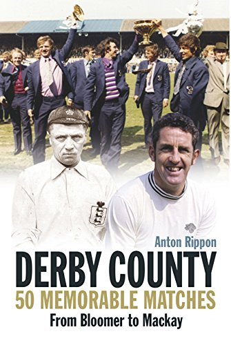 Derby County: 50 Memorable Matches