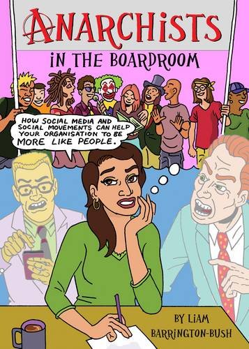 Anarchists in the Boardroom
