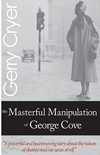 The Masterful Manipulation of George Cove