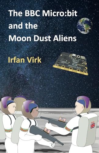 The BBC Micro:bit and the Moon Dust Aliens