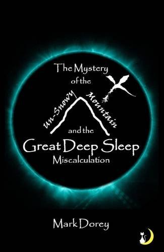 The Mystery of the Un-Snowy Mountain and the Great Deep Sleep Miscalculation