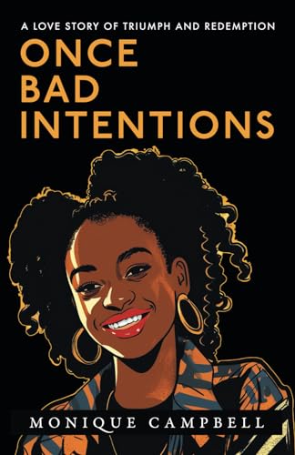 Once Bad Intentions