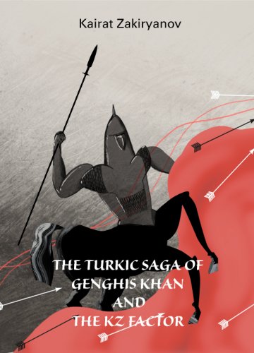 The Turkic Saga of Genghis Khan and the KZ Factor
