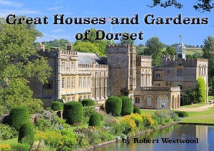 Great Houses and Gardens of Dorset 