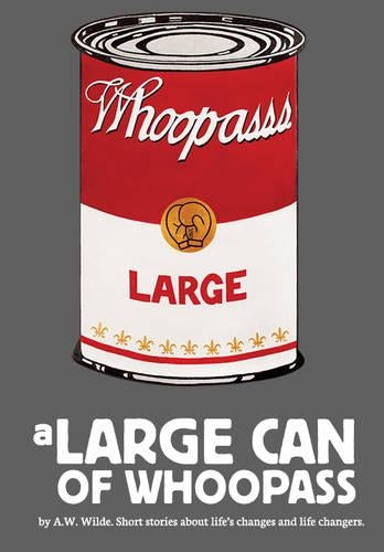 A Large Can of Whoopass