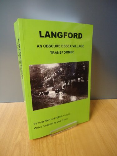 Langford - an Obscure Essex Village Transformed