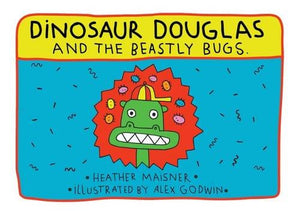 Dinosaur Douglas and the Beastly Bugs 