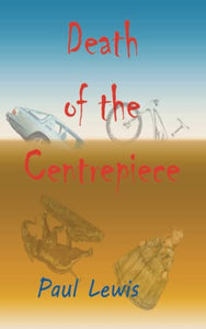 Death of the Centrepiece 