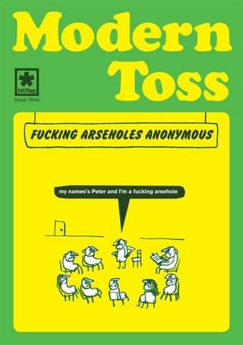 Modern Toss: Fucking Arseholes Anonymous