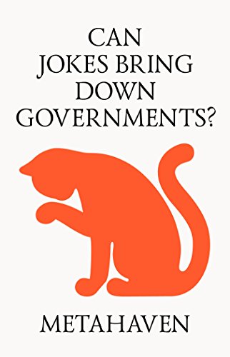 Can Jokes Bring Down Governments?