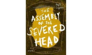 The Assembly of the Severed Head