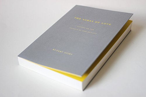 The Ashes of Love: Sayings on the Essence of Non-Duality