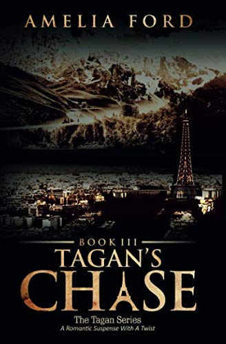 Tagan's Chase: A Romantic Suspense With A Twist (The Tagan Series)