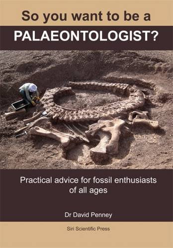 So You Want to be a Palaeontologist?