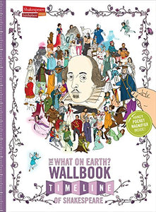 The What on Earth? Wallbook Timeline of Shakespeare 