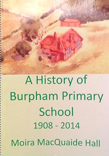 A History of Burpham Primary School 1908 - 2014