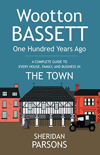 Wootton Bassett One Hundred Years Ago - The Town