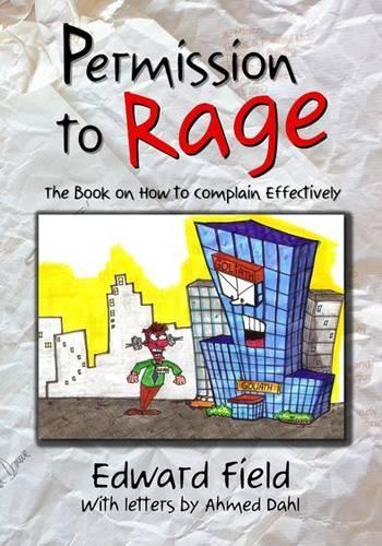 Permission to Rage: How to Complain Effectively