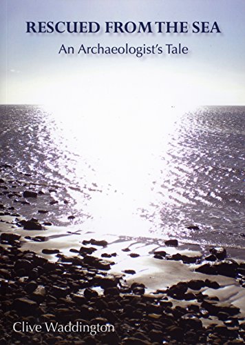 Rescued from the Sea. An Archaeologist's Tale