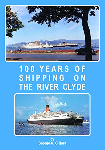 100 Years of Shipping on the River Clyde